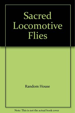 Sacred Locomotive Flies