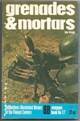 Grenades and Mortars