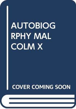 Autobiogrphy Malcolm X