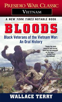 Bloods Black Veterans of the Vietnam War: an Oral History  9780345311979 Front Cover