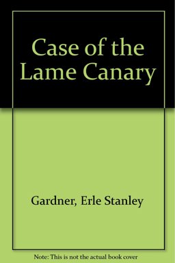 The Case of the Lame Canary
