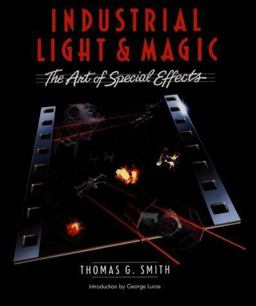 Industrial Light and Magic The Art of Special Effects  9780345322630 Front Cover