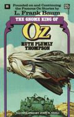 The Gnome King of Oz (the Wonderful Oz Books, #21) The Gnome King of Oz (the Wonderful Oz Books, #21)