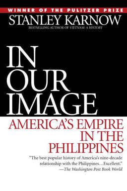 In Our Image America's Empire in the Philippines  9780345328168 Front Cover
