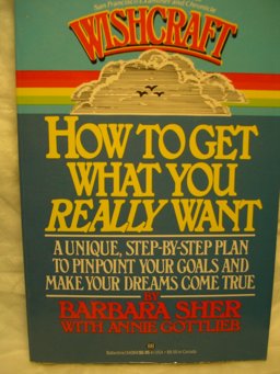 Wishcraft : How to Get What You Really Want 1st 9780345340894 Front Cover