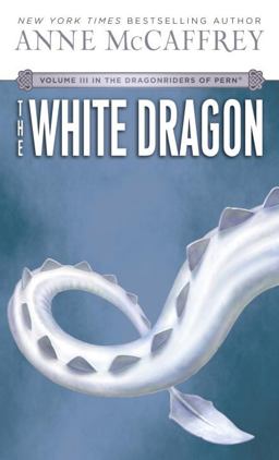 White Dragon Volume III of the Dragonriders of Pern  9780345341679 Front Cover
