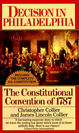 Decision in Philadelphia : The Constitutional Convention Of 1787  9780345346520 Front Cover