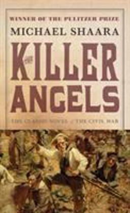 Killer Angels The Classic Novel of the Civil War  9780345348104 Front Cover