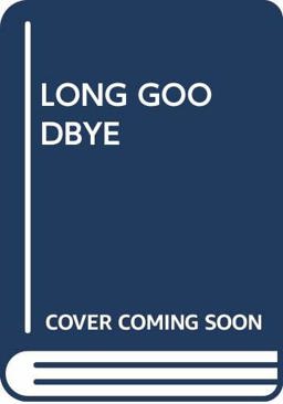 The Long Good-Bye