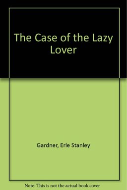 The Case of the Lazy Lover