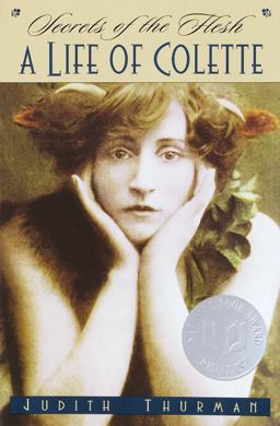 Secrets of the Flesh A Life of Colette  9780345371034 Front Cover
