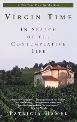Virgin Time In Search of the Contemplative Life  9780345384249 Front Cover