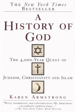 History of God The 4,000-Year Quest of Judaism, Christianity and Islam  9780345384560 Front Cover