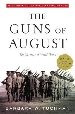 Guns of August The Outbreak of World War I; Barbara W. Tuchman's Great War Series  9780345386236 Front Cover