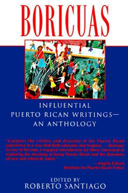 Boricuas Influential Puerto Rican Writings--An Anthology  9780345395023 Front Cover