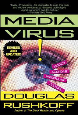 Media Virus! Hidden Agendas in Popular Culture  9780345397744 Front Cover