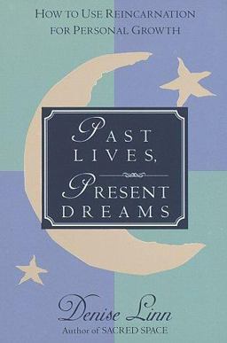 Past Lives, Present Dreams  9780345400024 Front Cover
