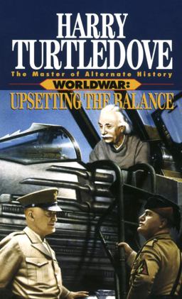 Upsetting the Balance (Worldwar, Book Three)  9780345402400 Front Cover