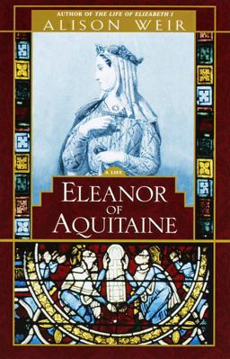 Eleanor of Aquitaine By the Wrath of God, Queen of England  9780345405401 Front Cover