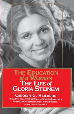 Education of a Woman: the Life of Gloria Steinem  9780345406217 Front Cover
