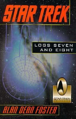 Star Trek Logs Seven and Eight