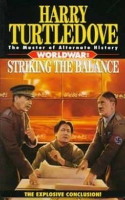 Striking the Balance (Worldwar, Book Four)  9780345412089 Front Cover