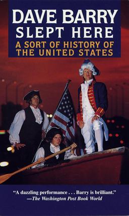 Dave Barry Slept Here A Sort of History of the United States  9780345416605 Front Cover