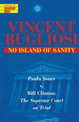 No Island of Sanity Paula Jones V. Bill Clinton: the Supreme Court on Trial  9780345424877 Front Cover