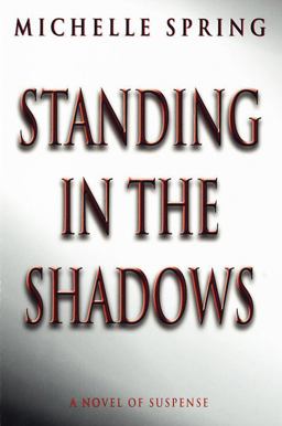 Standing in the Shadows Standing in the Shadows