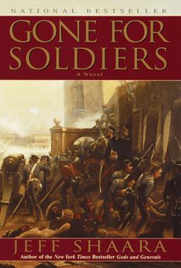 Gone for Soldiers A Novel of the Mexican War  9780345427519 Front Cover