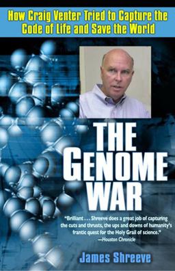 Genome War How Craig Venter Tried to Capture the Code of Life and Save the World  9780345433749 Front Cover