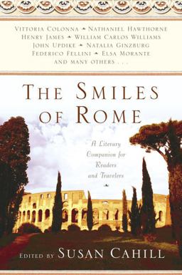 Smiles of Rome A Literary Companion for Readers and Travelers  9780345434203 Front Cover