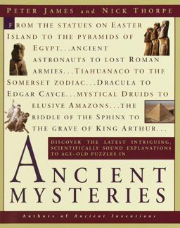 Ancient Mysteries Discover the Latest Intriguiging, Scientifically Sound Explanations to Age-Old Puzzles  9780345434883 Front Cover