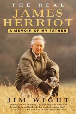 Real James Herriot A Memoir of My Father  9780345434906 Front Cover