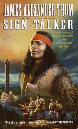 Sign-Talker The Adventure of George Drouillard on the Lewis and Clark Expedition  9780345435194 Front Cover