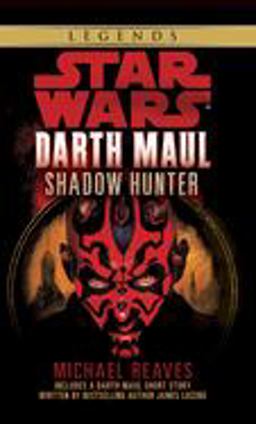 Shadow Hunter: Star Wars Legends (Darth Maul)