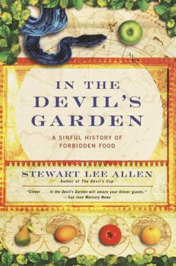 In the Devil's Garden A Sinful History of Forbidden Food  9780345440167 Front Cover