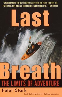Last Breath The Limits of Adventure  9780345441515 Front Cover