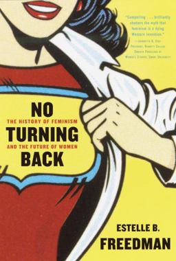 No Turning Back The History of Feminism and the Future of Women  9780345450531 Front Cover