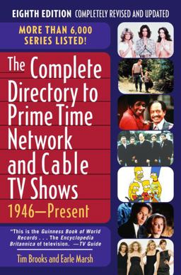 The Complete Directory to Prime Time Network and Cable TV Shows