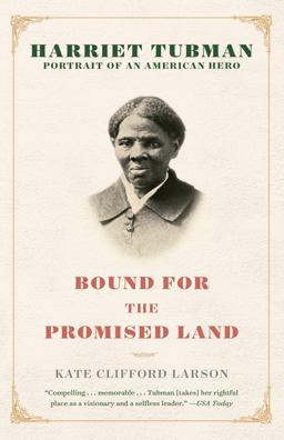Bound for the Promised Land Harriet Tubman: Portrait of an American Hero  9780345456281 Front Cover