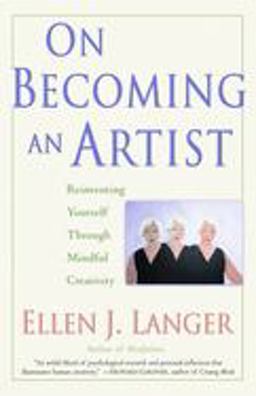 On Becoming an Artist Reinventing Yourself Through Mindful Creativity  9780345456304 Front Cover