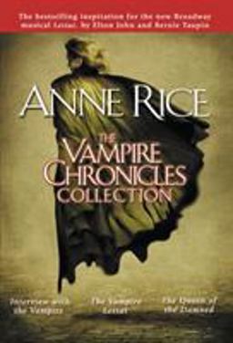 Vampire Chronicles Collection Interview with the Vampire, the Vampire Lestat, the Queen of the Damned  9780345456342 Front Cover