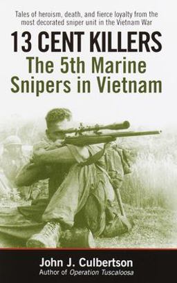 13 Cent Killers The 5th Marine Snipers in Vietnam  9780345459145 Front Cover