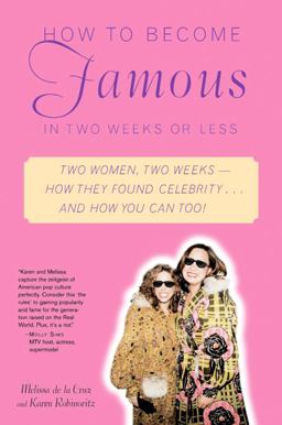 How to Become Famous in Two Weeks or Less  9780345462947 Front Cover
