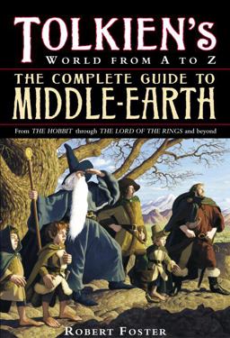 The Complete Guide to Middle-Earth The Complete Guide to Middle-Earth
