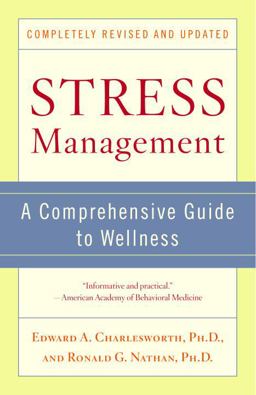 Stress Management A Comprehensive Guide to Wellness  9780345468918 Front Cover