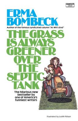 Grass Is Always Greener over the Septic Tank  9780345471727 Front Cover