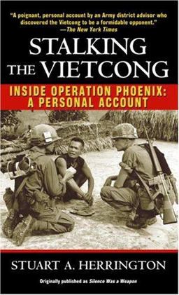 Stalking the Vietcong Inside Operation Phoenix: a Personal Account  9780345472519 Front Cover