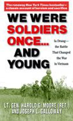 We Were Soldiers Once... and Young Ia Drang - the Battle That Changed the War in Vietnam  9780345472649 Front Cover